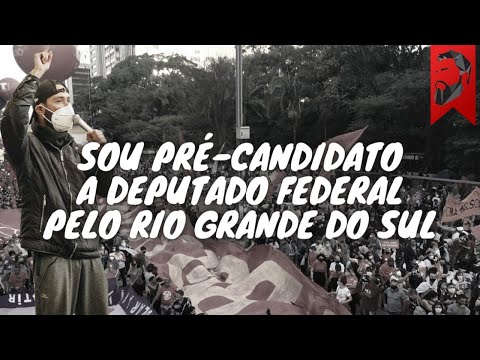 SOU PRÉ-CANDIDATO A DEPUTADO FEDERAL PELO PSOL DO RIO GRANDE DO SUL