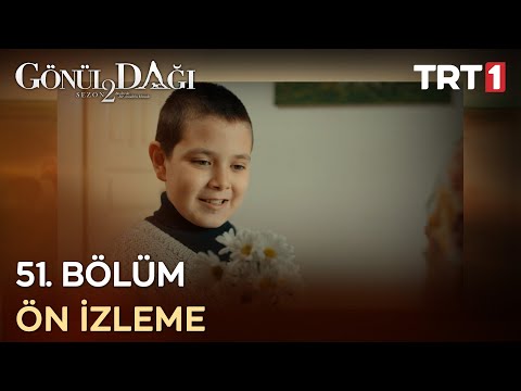 Gönül Dağı 51. Bölüm Ön İzleme!