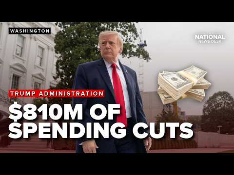Trump administrations cuts $810 million in federal spending
