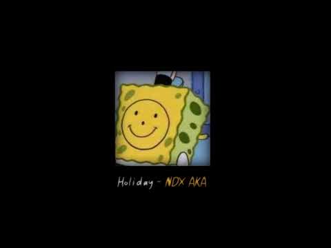 Holiday - NDX A.K.A || Slowed