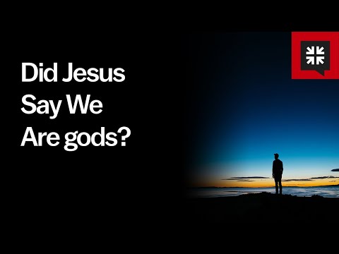 Did Jesus Say We Are gods? // Ask Pastor John
