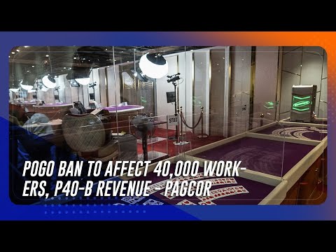 POGO ban to affect 40,000 workers, P40-B revenue - Pagcor | TeleRadyo Serbisyo