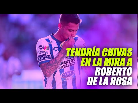 Tendría Chivas en la mira a Roberto de la Rosa