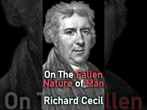 On The Fallen Nature of Man - Richard Cecil #shorts #christianshorts #bible #mankind #humanity