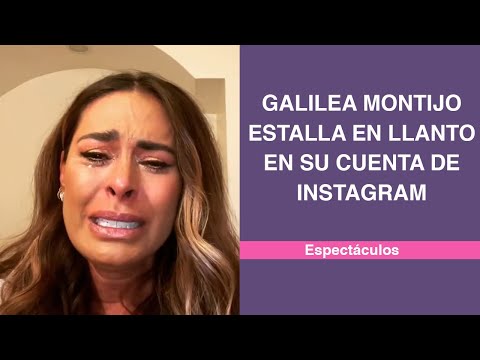 Galilea Montijo estalla en llanto en su cuenta de Instagram