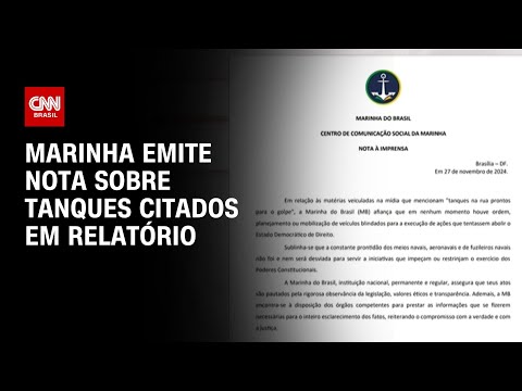 Marinha emite nota sobre tanques citados em relatório | CNN NOVO DIA