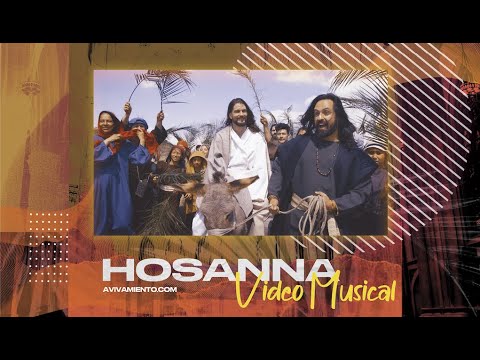 Hosanna (Videoclip) - Avivamiento | Música y adoración cristiana