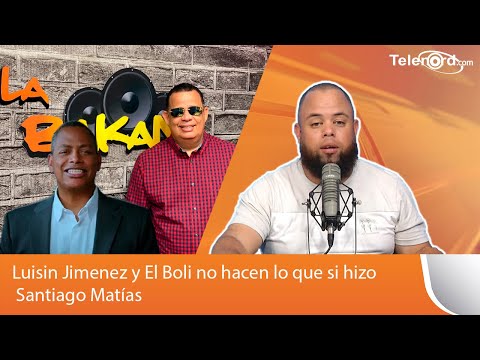 Luisin Jimenez y El Boli no hacen lo que si hizo Santiago Matías dice Nestor Flow