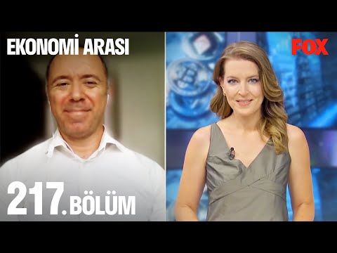 Ekonomi Arası 217. Bölüm