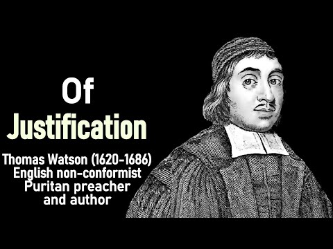 Of Justification (from A Body of Practical Divinity) - Puritan Thomas Watson