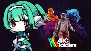Part1 ARC Raiders 【Vtuber】