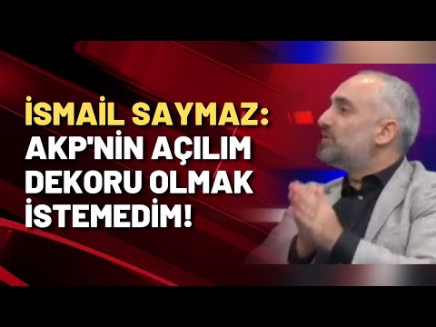 İsmail Saymaz: Davet edilince 'hangi dağda kurt öldü' diye düşündüm!