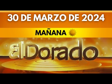DORADO MAÑANA de HOY Resultado sabado 30 de MARZO de 2024