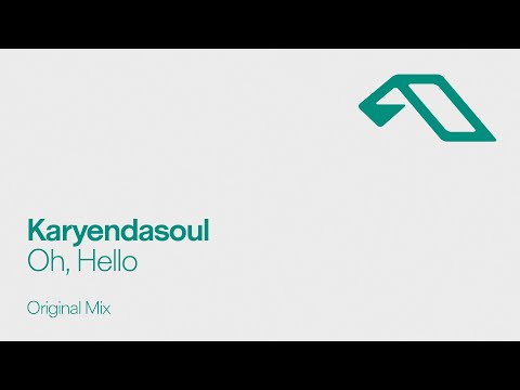 Karyendasoul - Oh, Hello