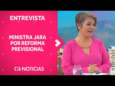 Ministra Jara reafirma que REFORMA PREVISIONAL se presentará en agosto  - CHV Noticias