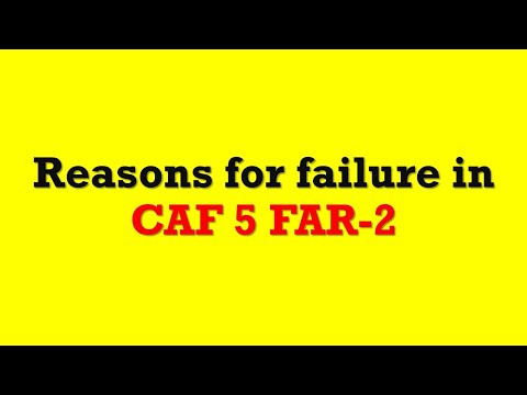 Reasons of failure in CAF 5