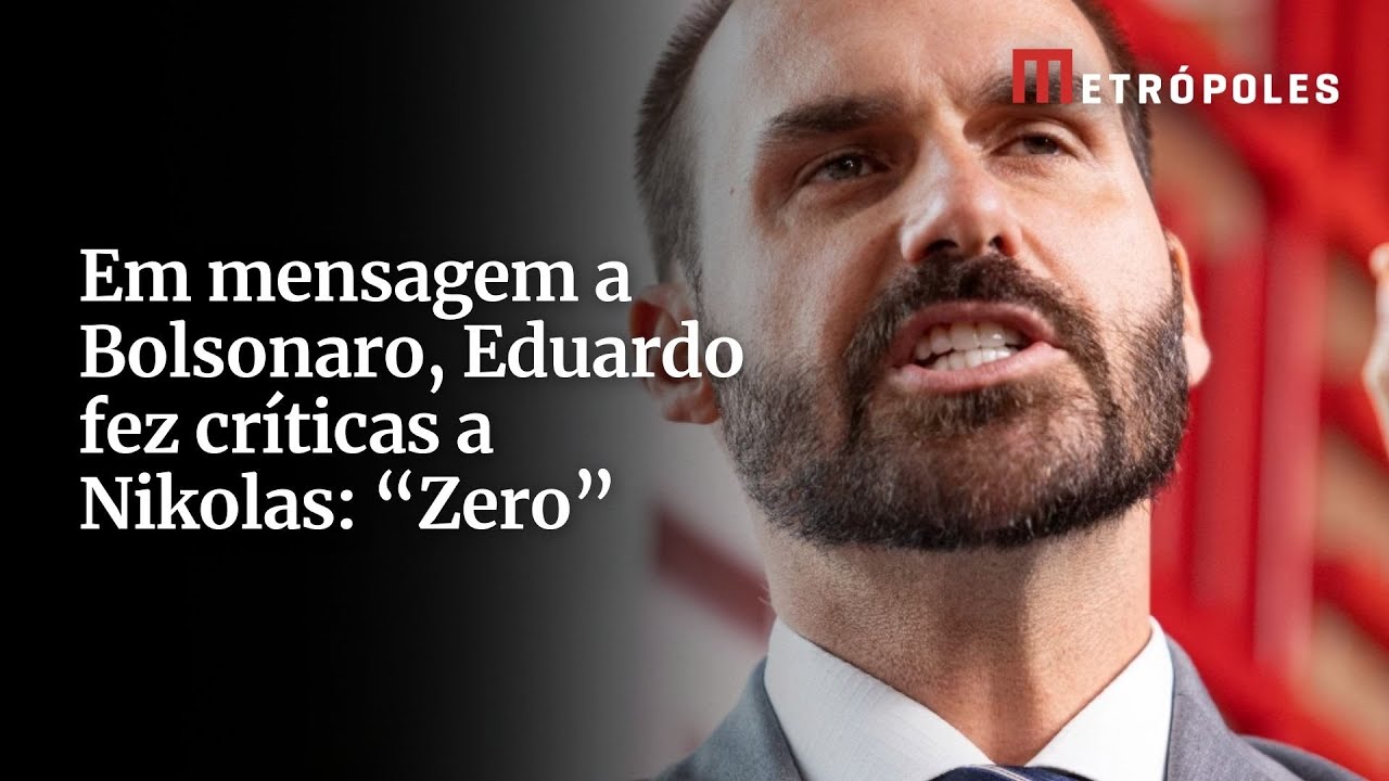 Em mensagem a Bolsonaro Eduardo fez críticas a Nikolas Zero