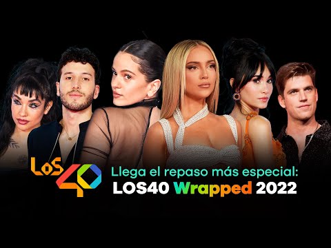 LOS40 WRAPPED 2022: ¡Así ha sido lo mejor de nuestro año! | LOS40