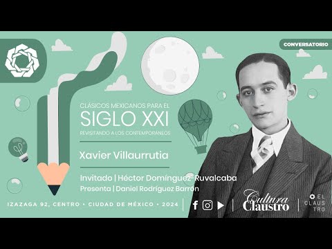 Clásicos mexicanos para el siglo XXI. Xavier Villaurrutia