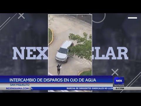 Intercambio de disparos en Ojo de Agua, San Miguelito