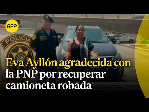 Villa El Salvador: PNP recupera camioneta robada de hijo de Eva Ayllón en menos de un día