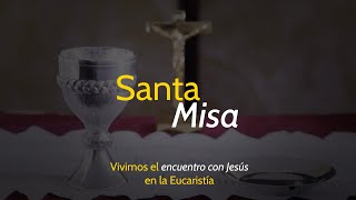 ???? EN VIVO | Santa Misa Online, 8 am - martes 27 de abril de 2021