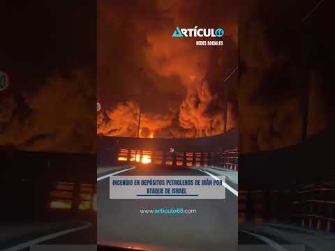 Incendio en depósitos petroleros de Irán por ataque de Israel