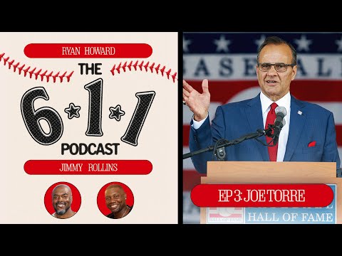 The 6-1-1 Podcast: Joe Torre | Hall of Fame manager Joe Torre!