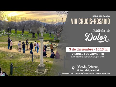 16:15 h: Vía Crucis; 17:00 h: Santo Rosario (Misterios de Dolor) en Directo, Viernes 3 de Diciembre