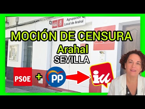 PSOE Y PP DE ACUERDO EN MOCIÓN DE CENSURA EN ARAHAL - SEVILLA