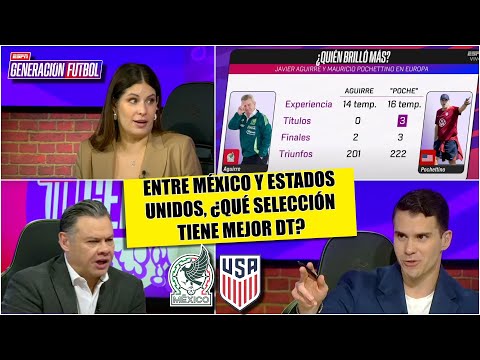 MÉXICO vs ESTADOS UNIDOS. POCHETTINO está a AÑOS LUZ del VASCO AGUIRRE como técnico | Generación F