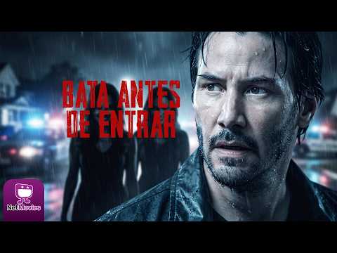 Bata Antes de Entrar - Com Keanu Reeves - Filme de Terror Completo Dublado | NetMovies