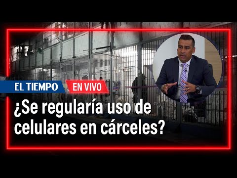 Director del Inpec habla de idea de regular uso de celulares en cárceles | El Tiempo