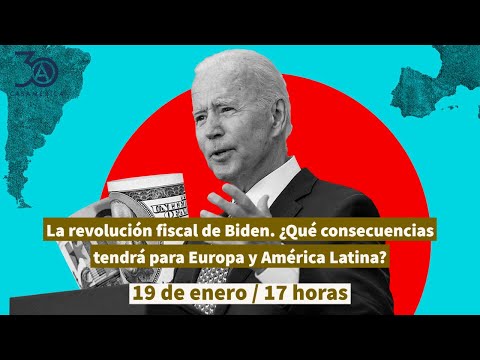 La revolución fiscal de Biden. ¿Qué consecuencias tendrá para Europa y América Latina