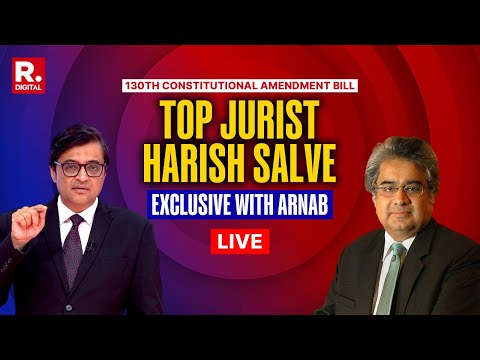 130th Constitutional Amendment: Top Jurist Harish Salve Exclusive With Arnab LIVE