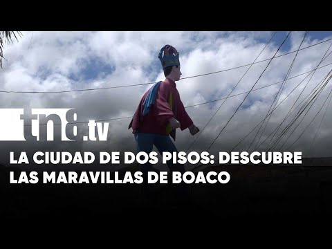 La Ciudad de Dos Pisos: Historia, tradiciones y lugares bellos en Boaco - Nicaragua