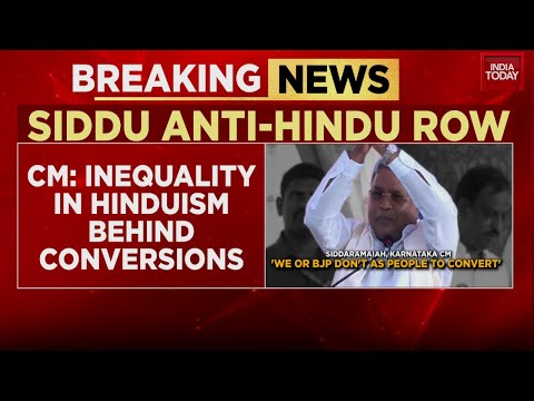 K'taka CM Siddaramaiah's 'Unequal Hinduism' Claim: Links It To Religious Conversions | India Today