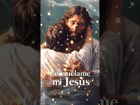 Consuelame mi Jesús 