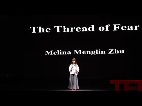 The Thread of Fear | Menglin Zhu | TEDxRDFZ Youth