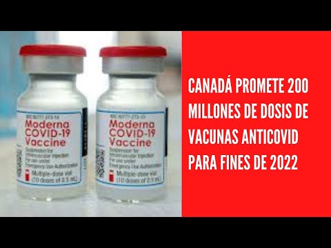 Canadá promete 200 millones de dosis de vacunas anticovid para fines de 2022
