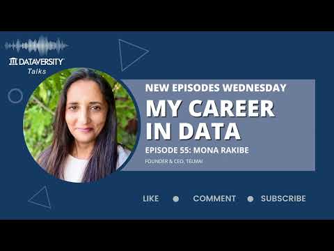 My Career in Data Episode 55: Mona Rakibe, Co-Founder and CEO, Telmai