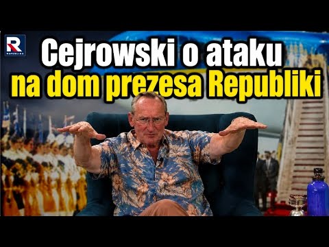 KOMUNA WRÓCIŁA! Cejrowski o ataku na dom prezesa Republiki: to są ubeckie metody