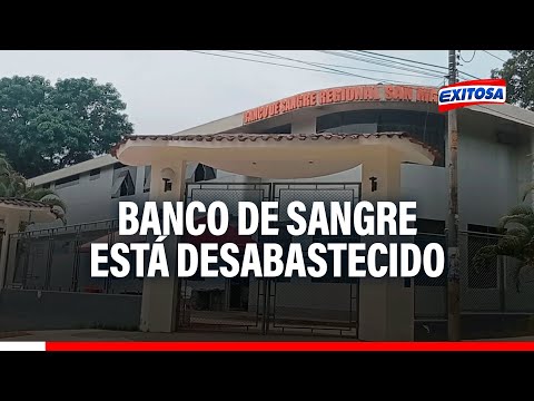 Tarapoto: Banco de sangre está desabastecido hace más de un mes