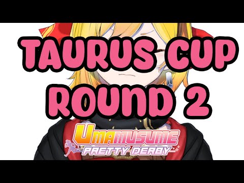 【Umamusume: Pretty Derby】TAURUS CUP ROUND 2. i have 80% win rate 😎👌🔥【Kaela Kovalskia / hololiveID】