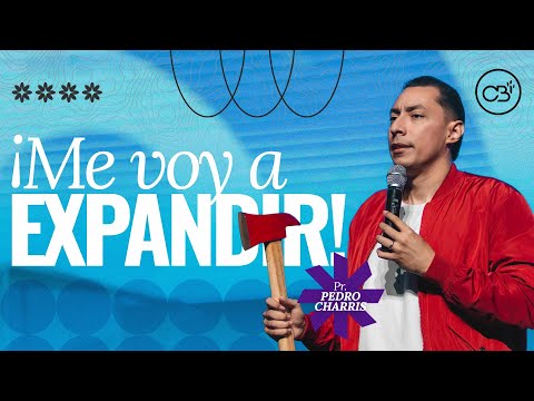 “¡ME VOY A EXPANDIR!” | PEDRO CHARRIS | CBI