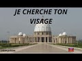 JE CHERCHE TON VISAGE  [chant de car?me