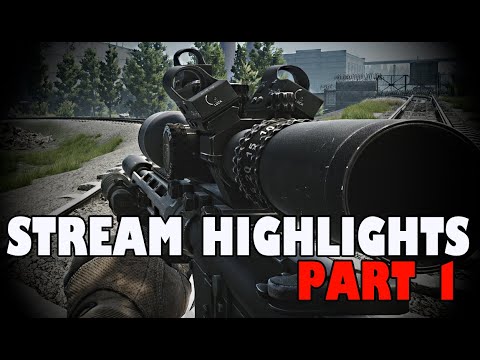 Escape From Tarkov - Stream Highlights: Part 1