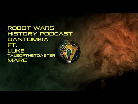 ROBOT WARS HISTORY PODCAST - EPISODE 48 - DANTOMKIA ⚫🟡