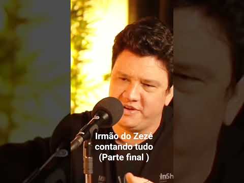 Irmão do Zezé contando tudo (Parte final )