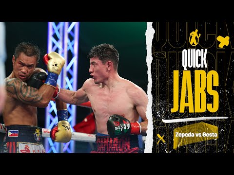 Quick Jabs | William Zepeda vs Mercito Gesta! El Camaron Proves Once Again Why He’s Elite At 135lbs!